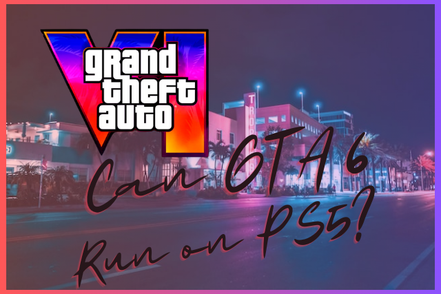 Can GTA VI Run on PS5 GTA 6 VS PS5