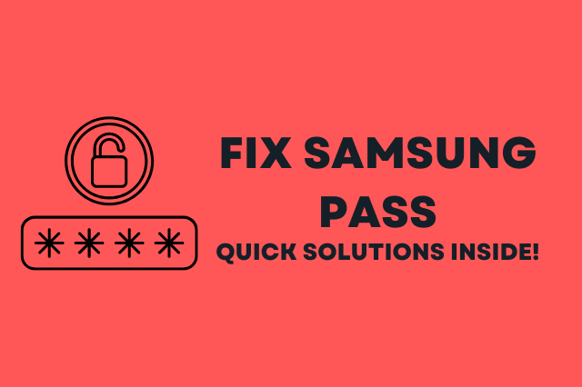 Samsung Pass not working