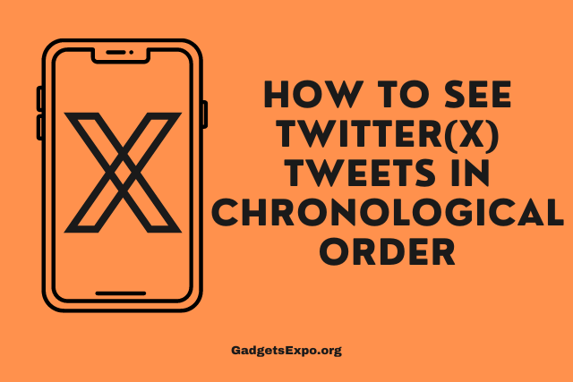 How to See Twitter(X) Tweets in Chronological Order