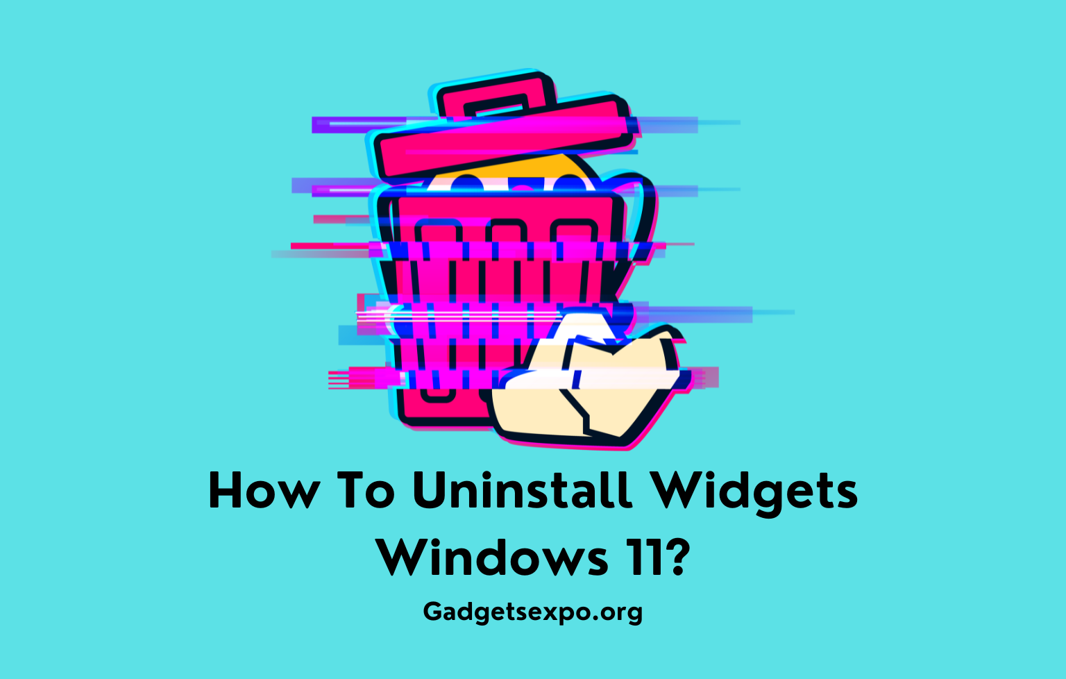 How To Uninstall Widgets Windows 11?