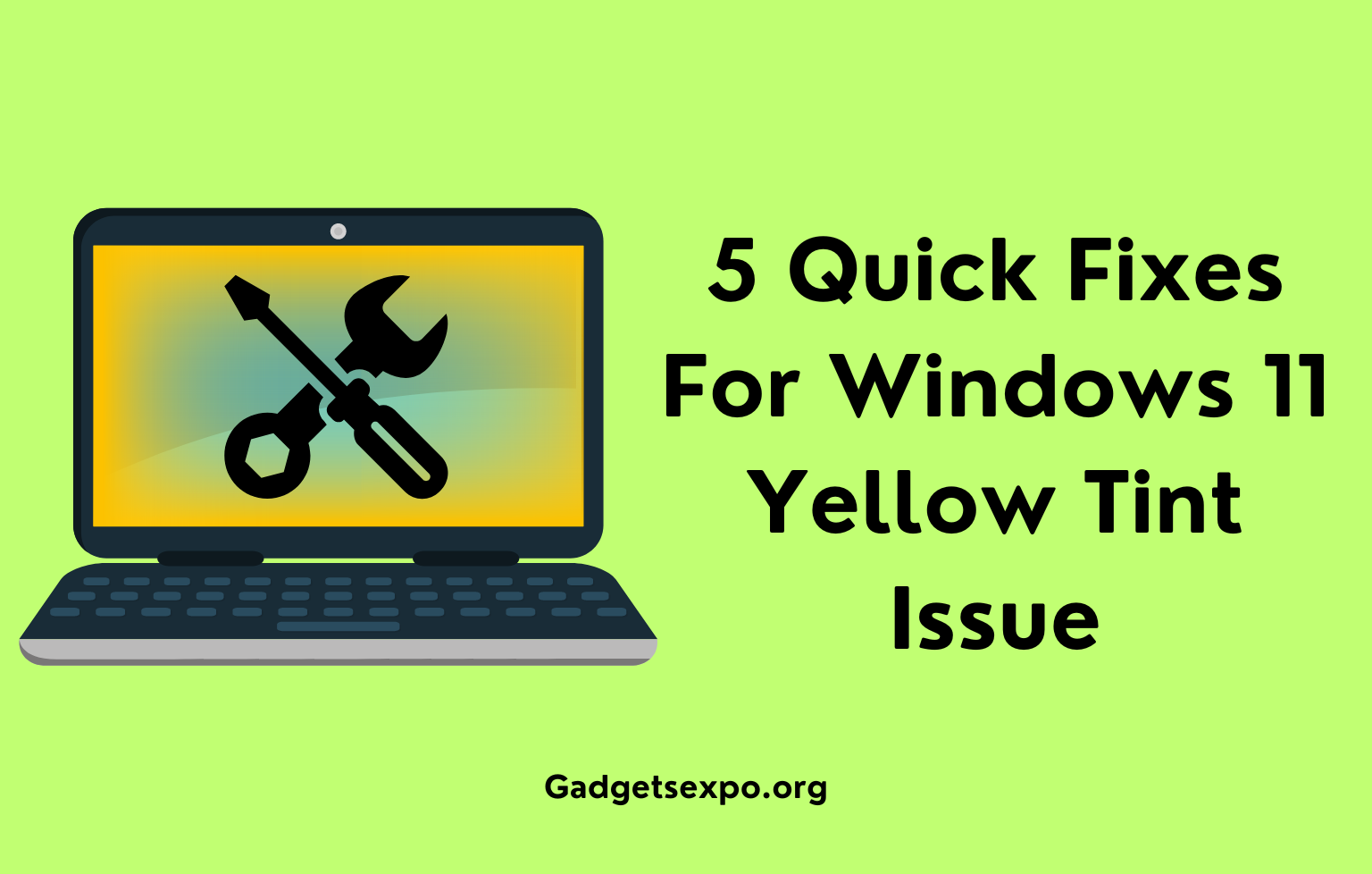 5 Quick Fixes For Windows 11 Yellow Tint Issue