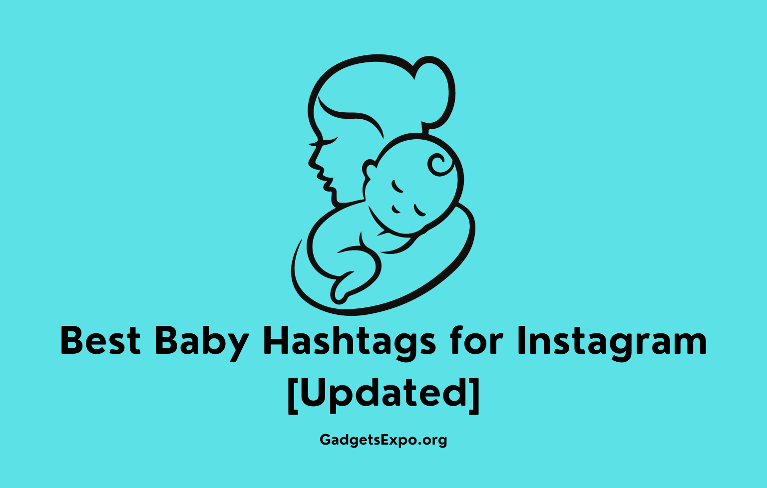 Best Baby Hashtags for Instagram [Updated]